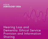 Hearing Loss and Dementia: Ethical Service Provision and Information Sharing (On Demand Webinar)