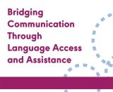 Bridging Communication Through Language Access and Assistance (On Demand Webinar)